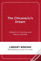 The Chicana/O/X Dream
