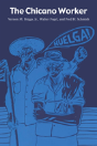 The Chicano Worker - Preview