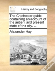 Capa do artigo The Chichester Guide: Containing An Acco