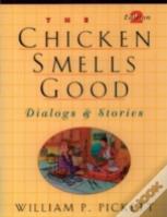 The Chicken Smells Good