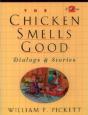 The Chicken Smells Good - Preview