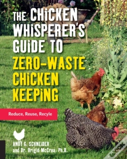 Capa do artigo The Chicken Whisperer'S Guide To Zero-Waste Chicken Keeping