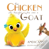 The Chicken Who Thought She Was A Goat