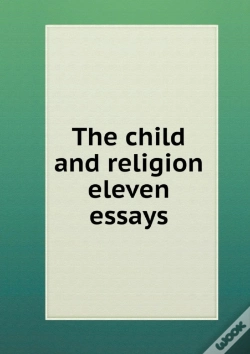 Capa do artigo The Child And Religion Eleven Essays