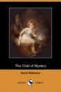 The Child Of Mystery (Dodo Press) - Preview