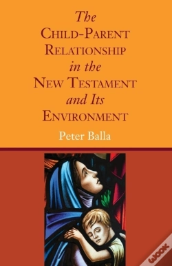 Capa do artigo The Child-Parent Relationship In The New Testament And Its Environment
