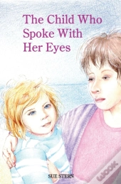 The Child Who Spoke With Her Eyes