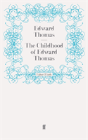 The Childhood Of Edward Thomas - Preview