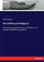 The Childhood Of Religions - Preview