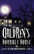 The Children'S Horrible House