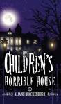 The Children'S Horrible House - Preview