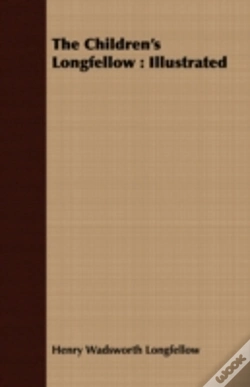 Capa do artigo The Children'S Longfellow : Illustrated