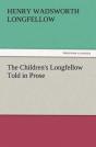 The Children'S Longfellow Told In Prose - Preview