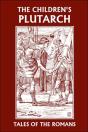 The Children'S Plutarch: Tales Of The Ro - Preview