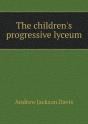 The Children'S Progressive Lyceum - Preview
