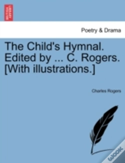 Capa do artigo The Child'S Hymnal. Edited By ... C. Rogers. (With Illustrations.)