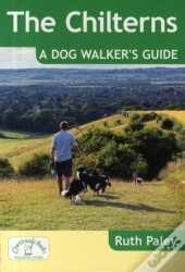 The Chilterns: A Dog Walker'S Guide