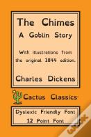 The Chimes (Cactus Classics Dyslexic Friendly Font)