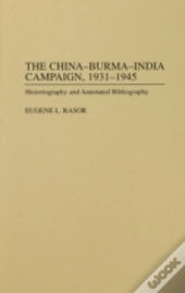 The China-Burma-India Campaign, 1931-1945