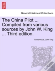Capa do artigo The China Pilot ... Compiled From Various Sources By John W. King ... Third Edition.