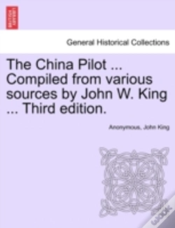 Capa do artigo The China Pilot ... Compiled From Various Sources By John W. King ... Third Edition.