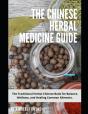 The Chinese Herbal Medicine Guide - Preview