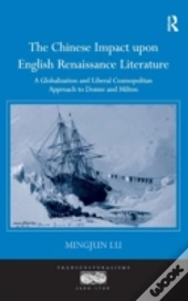 The Chinese Impact Upon English Renaissance Literature