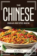 The Chinese-Indian Recipes Book