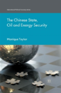 The Chinese State, Oil And Energy Security - Preview