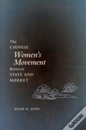 The Chinese Women'S Movement Between State And Market
