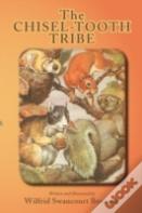 The Chisel-Tooth Tribe