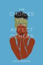 The Choices You Make Affect Others - Preview