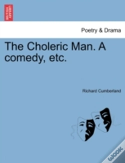 Capa do artigo The Choleric Man. A Comedy, Etc.