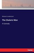 The Choleric Man