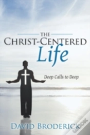 Capa do artigo The Christ-Centered Life: Deep Calls To Deep