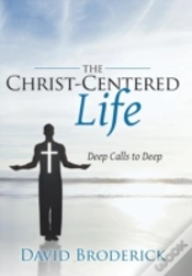 Capa do artigo The Christ-Centered Life: Deep Calls To Deep