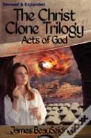 The Christ Clone Trilogy - Book Three