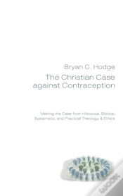 Capa do artigo The Christian Case Against Contraception