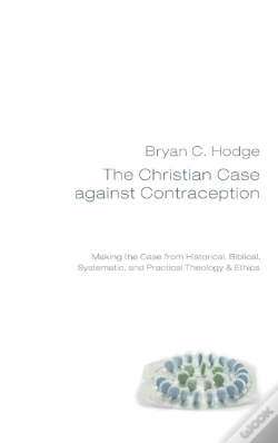 Capa do artigo The Christian Case Against Contraception