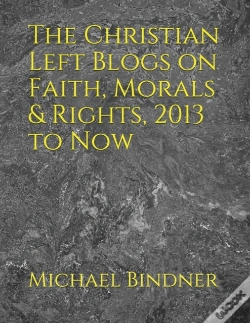 Capa do artigo The Christian Left Blogs On Faith, Morals & Rights, 2013 To Now