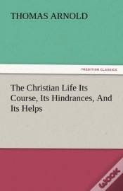 Capa do artigo The Christian Life Its Course, Its Hindrances, And Its Helps