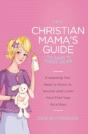 The Christian Mama'S Guide To Baby'S First Year - Preview