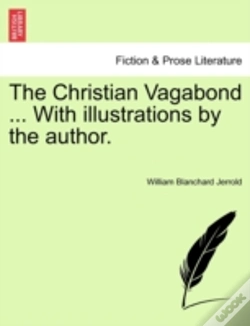 Capa do artigo The Christian Vagabond ... With Illustrations By The Author.