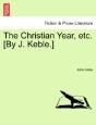 The Christian Year, Etc. (By J. Keble.) - Preview