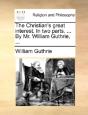 The Christian'S Great Interest. In Two P - Preview