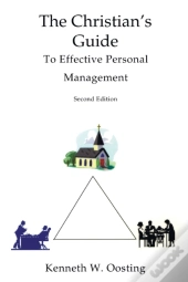 The Christian'S Guide To Effective Personal Management, Second Edition
