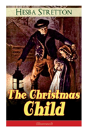 The Christmas Child (Illustrated) - Preview