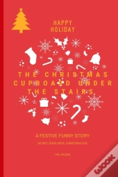 The Christmas Cupboard Under The Stairs