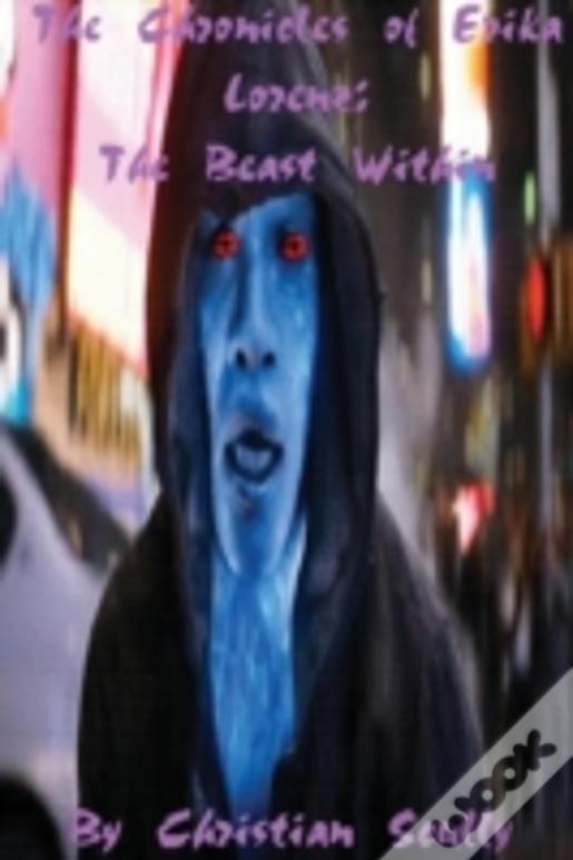 The Chronicles Of Erika Lorenz: The Beast Within