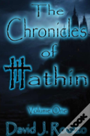 The Chronicles Of Hathin Volume One